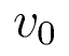 v_0