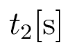 t_2 \rm{[s]}