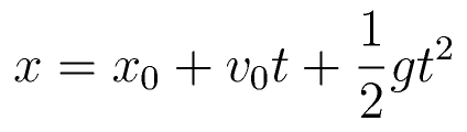 x = x_0 + v_0 t + \frac{1}{2} g t^2