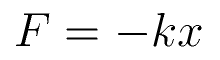 F = - k x