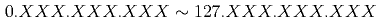 0.XXX.XXX.XXX \sim 127.XXX.XXX.XXX