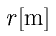 r\rm{[m]}