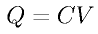 Q = C V