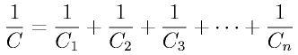 \frac{1}{C} 
= \frac{1}{C_1} + \frac{1}{C_2} + \frac{1}{C_3} + \cdots + \frac{1}{C_n}