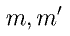 m,m^\prime