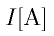 I\rm{[A]}