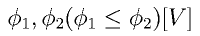 \phi_1,\phi_2(\phi_1 \le \phi_2)[V]