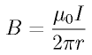 B = \frac{\mu_0 I}{2\pi r}