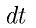 d t