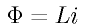 \Phi = L i
