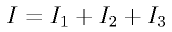 I = I_1 + I_2 + I_3