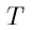 T