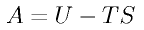 A = U - TS