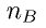 n_B
