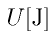 U{\rm [J]}