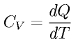 C_V = \frac{dQ}{dT}