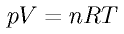 p V = n R T