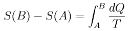 S(B) - S(A)= \int_{A}^B \frac{dQ}{T}