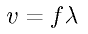 v = f \lambda